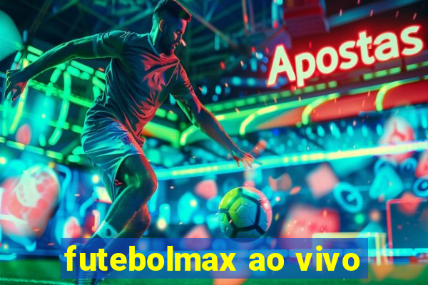 futebolmax ao vivo